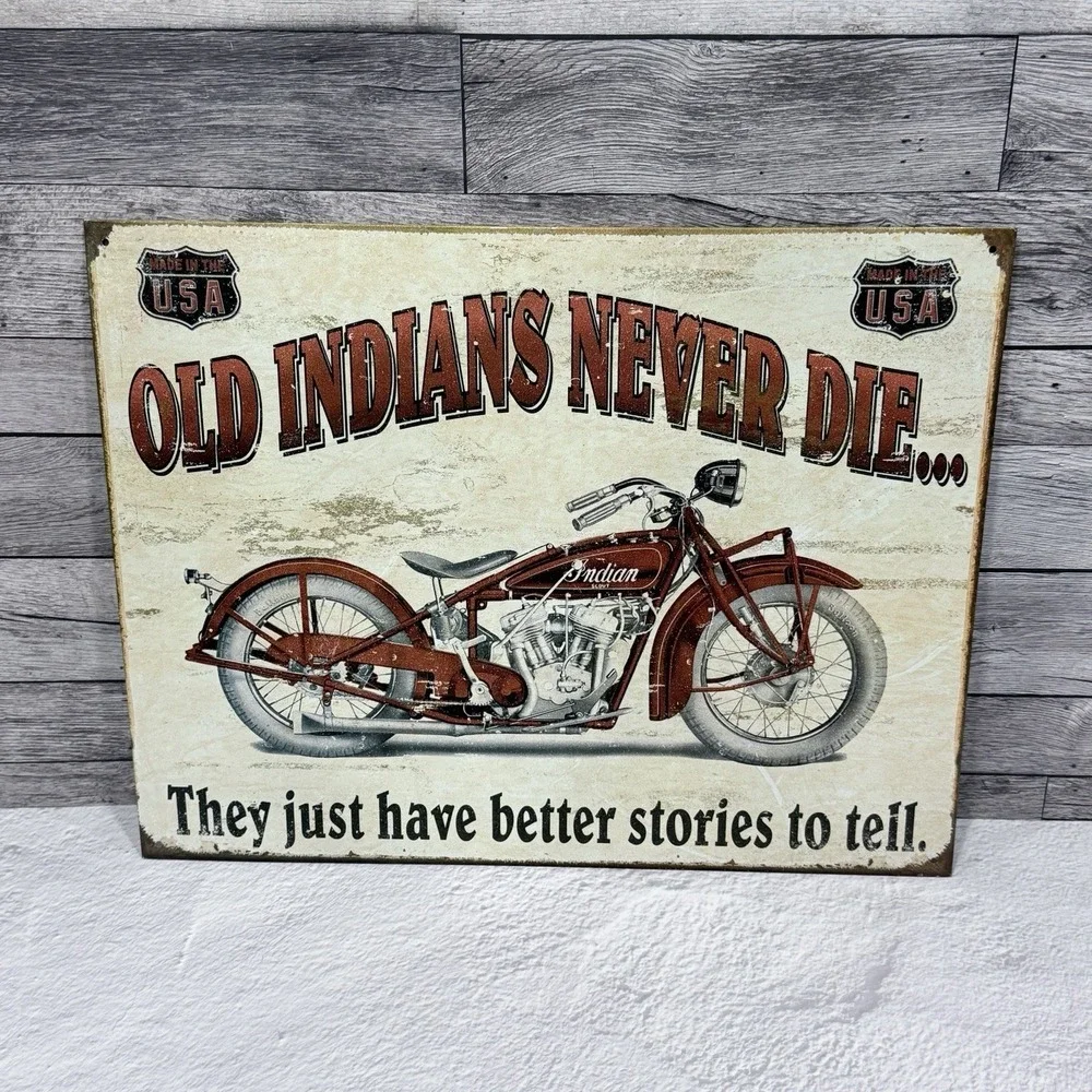 Old Indians Never Die Motorcycle Tin Metal Sign Wall‎ Garage Classic 2007